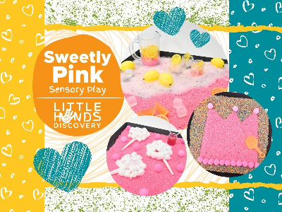 Sweetly Pink Sensory Play (18 Months - 6 Years)